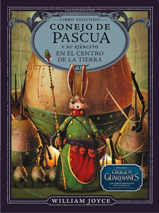 Title details for Conejo de Pascua y su ejercito en el centro de la Tierra by William Joyce - Available
